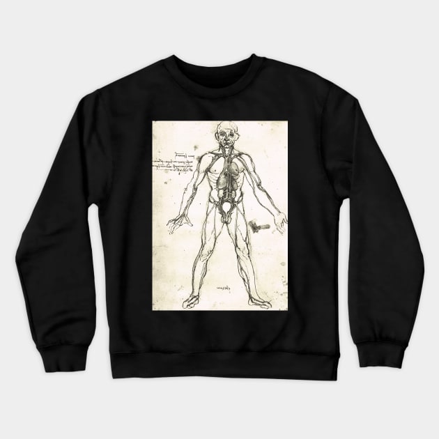 Anatomical figure of a man, to show the heart, lungs and main arteries.  Drawn by Leonardo Da Vinci, circa 1504-06 Crewneck Sweatshirt by artfromthepast